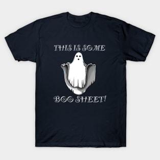 This some boo sheet! T-Shirt